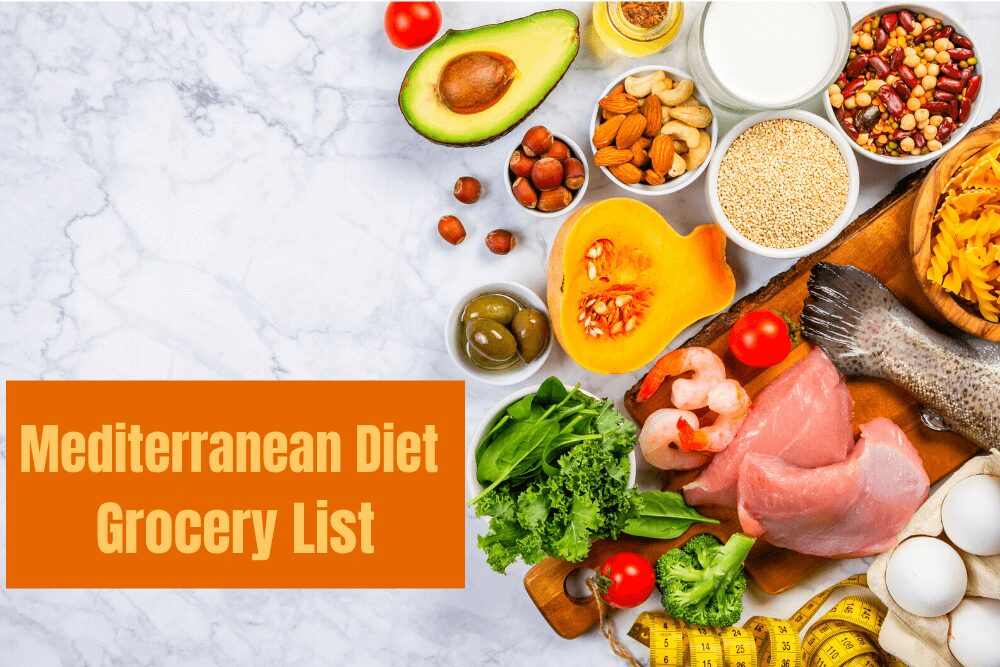 Mediterranean Diet Grocery Shopping List: Must-Buy Items
