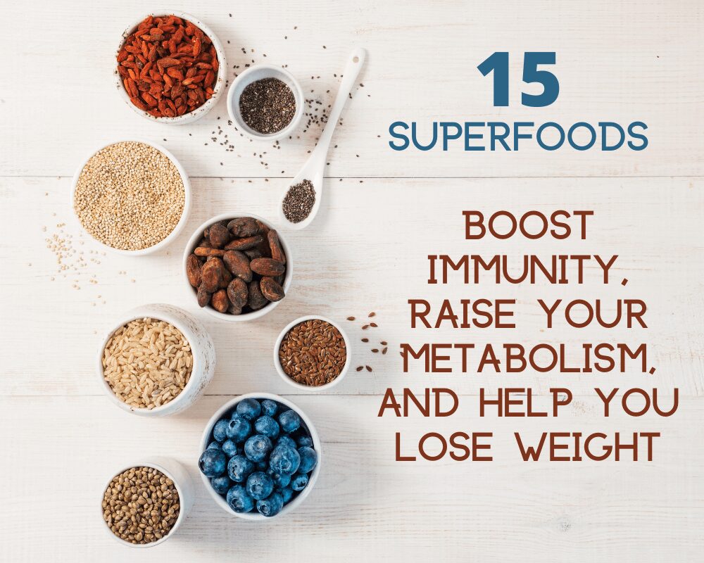 15 superfoods for weight loss