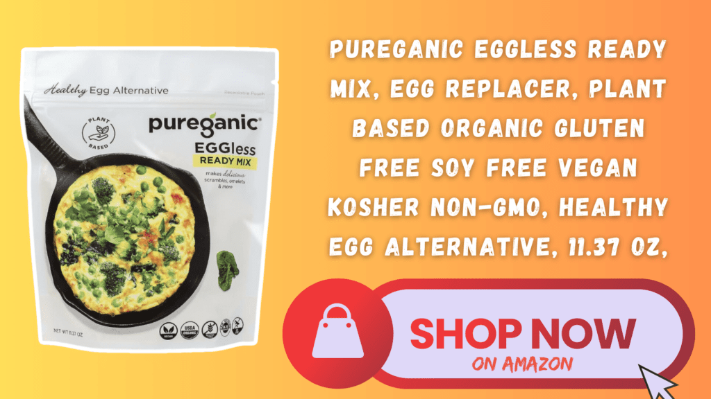 An image of Pureganic Eggless Ready Mix, an 11.37 oz package of plant-based egg replacer. This product is a certified organic, gluten-free, soy-free, vegan, kosher and non-GMO alternative to traditional eggs. The packaging is clearly labeled, highlighting its health benefits and dietary inclusivity. This egg substitute serves as a reliable and sustainable option for various culinary needs, emphasizing the brand's commitment to providing versatile and nutritious food solutions.